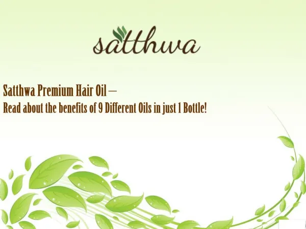 Satthwa Premium Hair Oil – Read about the benefits of 9 Different Oils in just 1 Bottle!