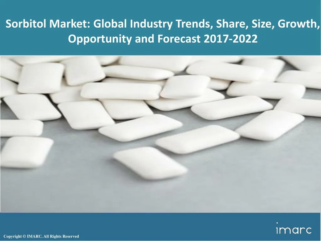 sorbitol market global industry trends share size