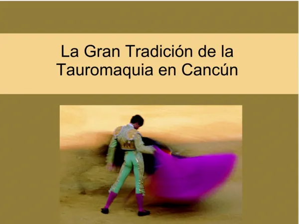 La gran tradición de la tauromaquia en Cancún