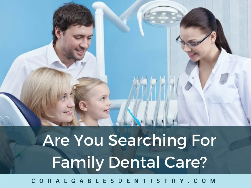 are you searching for family dental care