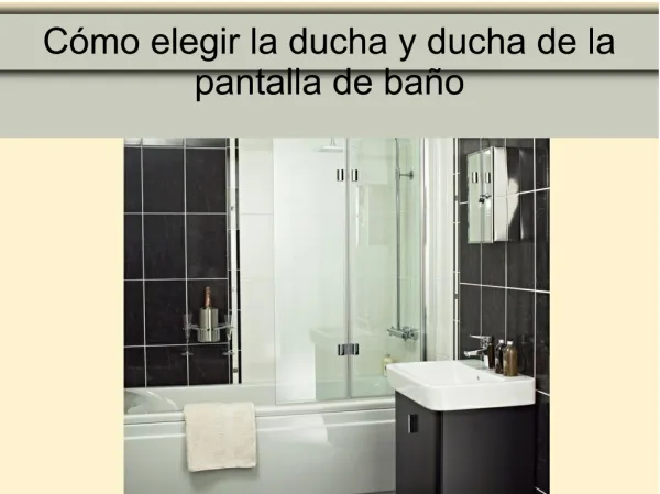 Cómo elegir la ducha y ducha de la pantalla de baño