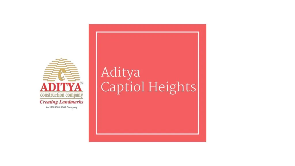 aditya captiol heights