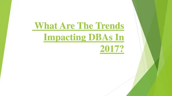 What Are The Trends Impacting DBAs In 2017 ?