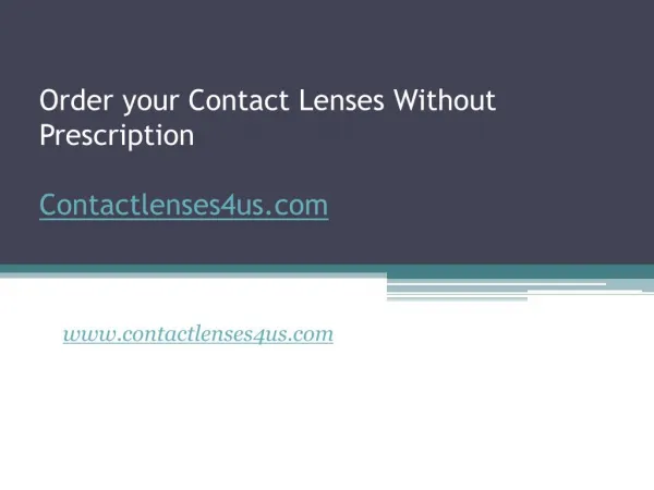 Order your Contact Lenses Without Prescription - www.contactlenses4us.com