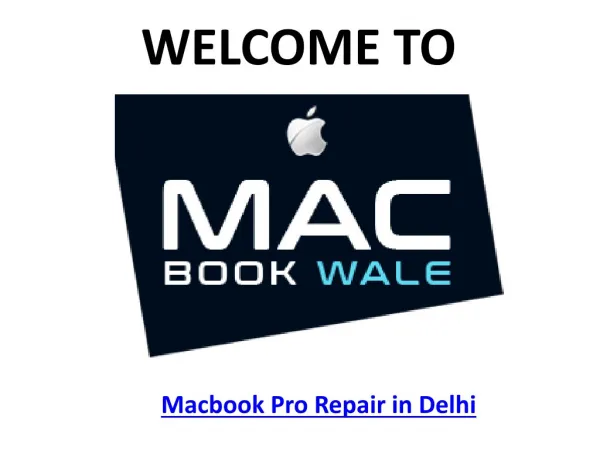 Macbook Pro Repair Delhi - Macbook Wale