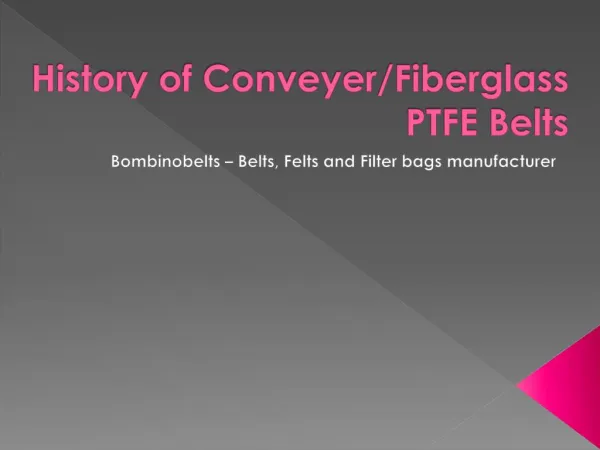 History of Conveyer and Fiberglass PTFE Belts