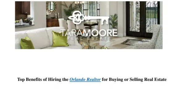 Top Benefits of Hiring the Orlando Realtor for Buying or Selling Real Estate