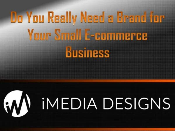 Do You Really Need a Brand for Your Small E-commerce Business