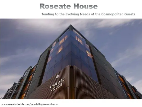 Roseate House – Tending to the Evolving Needs of the Cosmopolitan Guests