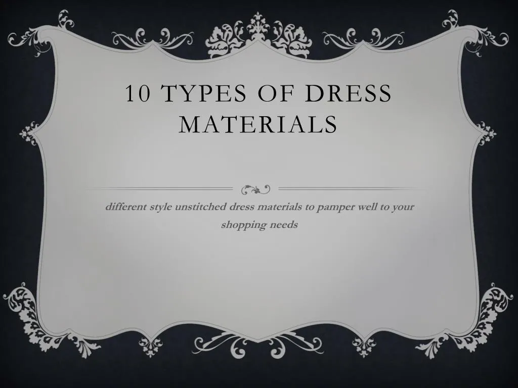 10 types of dress materials