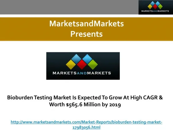 Bioburden Testing Market Is Expected To Grow At High CAGR & Worth $565.6 Million by 2019