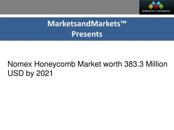 Nomex Honeycomb Market worth 383.3 Million USD by 2021