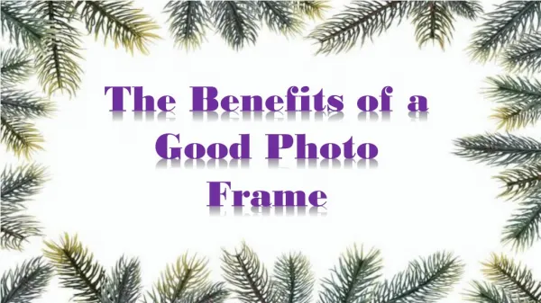 The Benefits of a Good Photo Frame