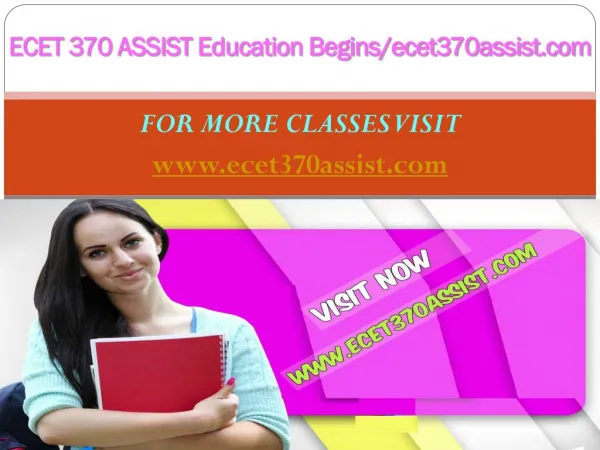 ECET 370 ASSIST Education Begins/ecet370assist.com