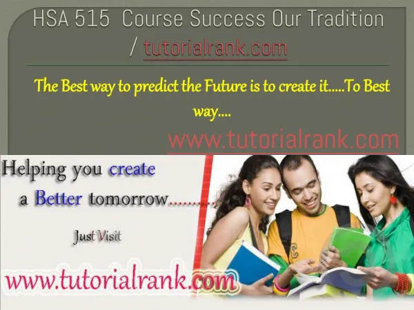 HSA 515 Course Success Our Tradition / tutorialrank.com