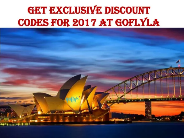 Get exclusive discount codes for 2017 at goflyla