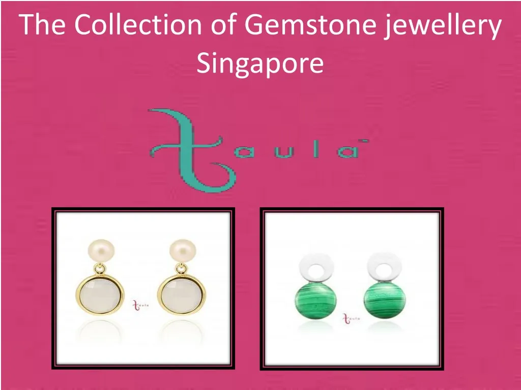 the collection of gemstone jewellery singapore