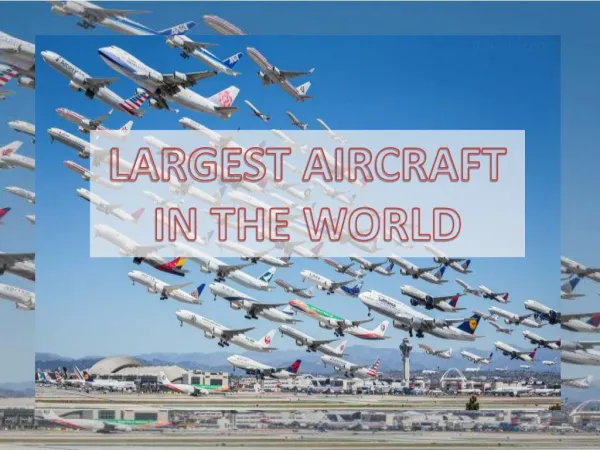 LARGEST AIR CRAFTS IN THE WORLD