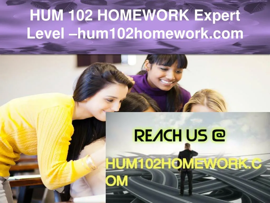 hum 102 homework expert level hum102homework com
