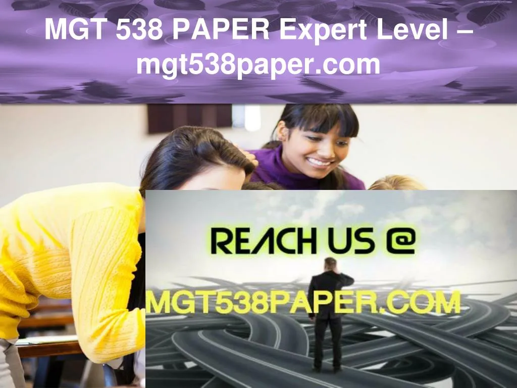 mgt 538 paper expert level mgt538paper com
