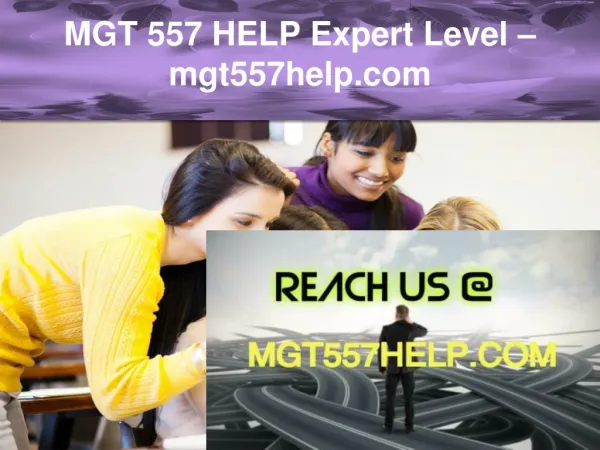 MGT 557 HELP Expert Level –mgt557help.com