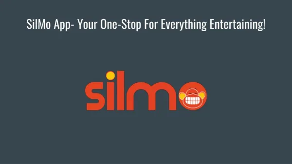 Silmo app the best entertainment app