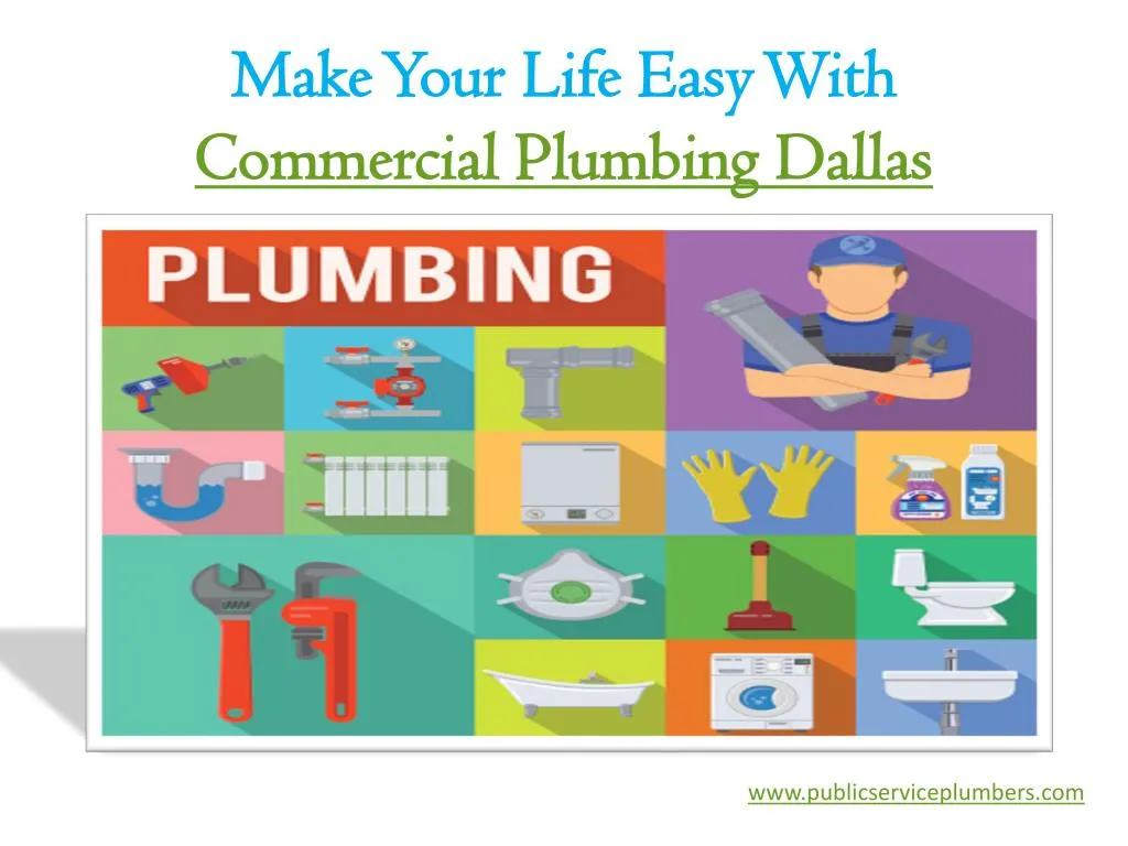 make your life easy with commercial plumbing dallas