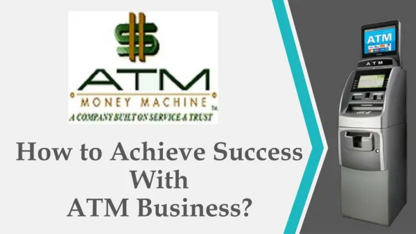 How to Achieve Success With ATM Business?