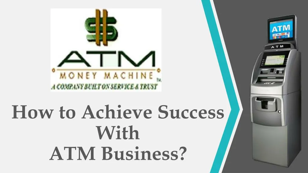 how to achieve success with atm business