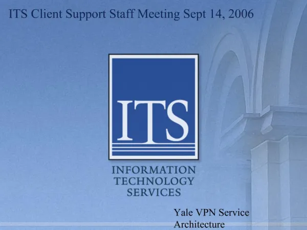 ITS Client Support Staff Meeting Sept 14, 2006