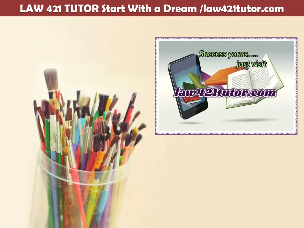 law 421 tutor start with a dream law421tutor com