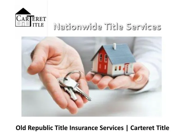 Old Republic Title Insurance Services | Carteret Title
