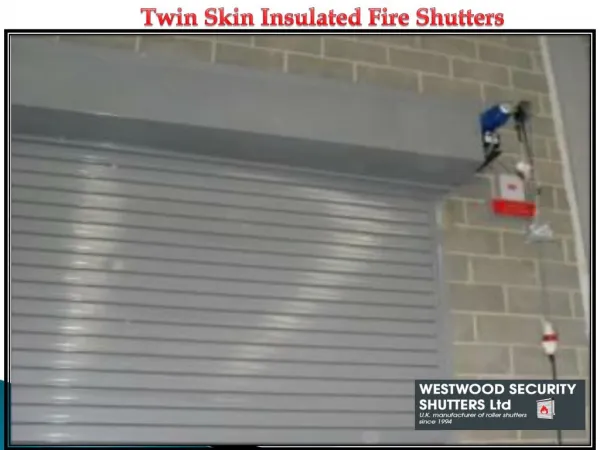 Twin Skin Insulated Fire Shutters
