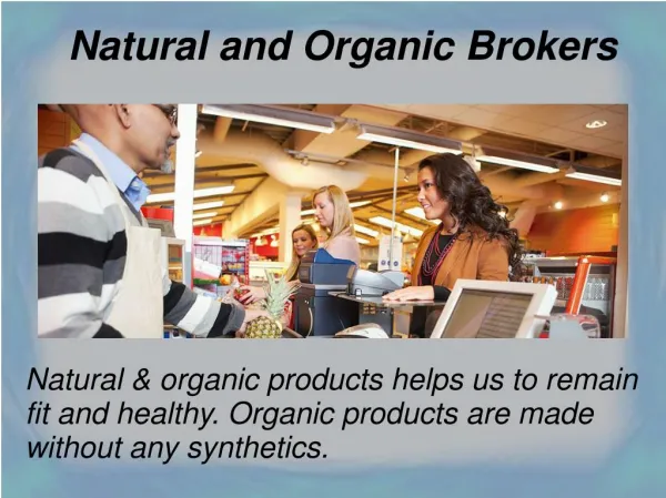 Find the Best Place for Natural & Organic Brokers