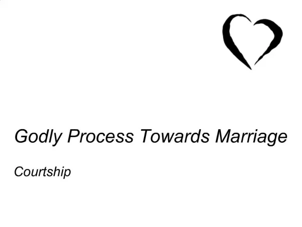Godly Process Towards Marriage