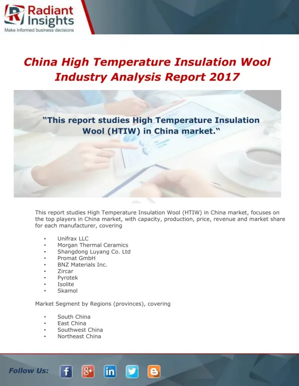 China High Temperature Insulation Wool Industry Analysis Report 2017 By Radiant Insights, Inc