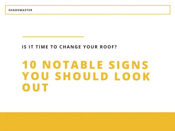Is it time to change your roof? 10 Notable Signs You Should Look Out
