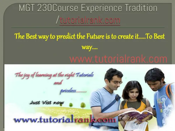 MGT 230 Course Experience Tradition /tutorialrank.com
