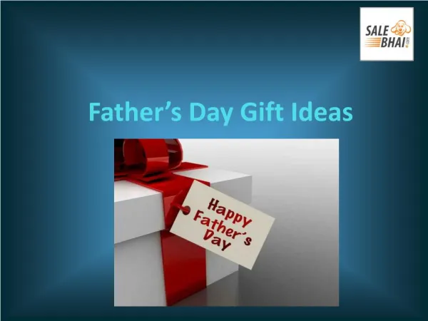 Best Buy Father's Day Gifts 2017 - Salebhai