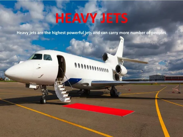 HEAVY JETS IN PRIVATE JETS