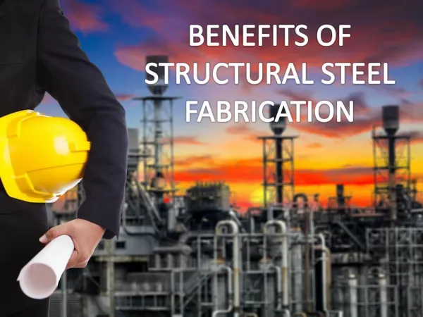 BENEFITS OF STRUCTURAL STEEL