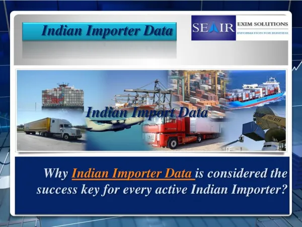 Why Indian Importer Data is considered the success key for every active Indian importer?
