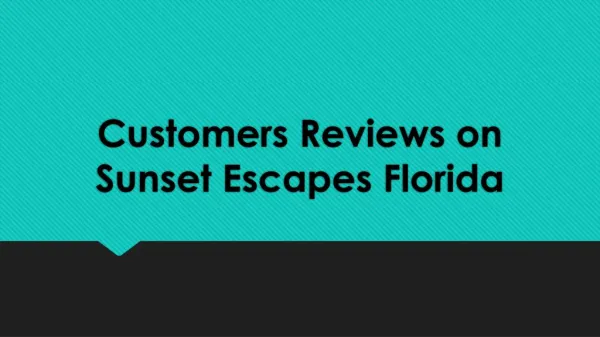 Customers Reviews on Sunset Escapes Florida
