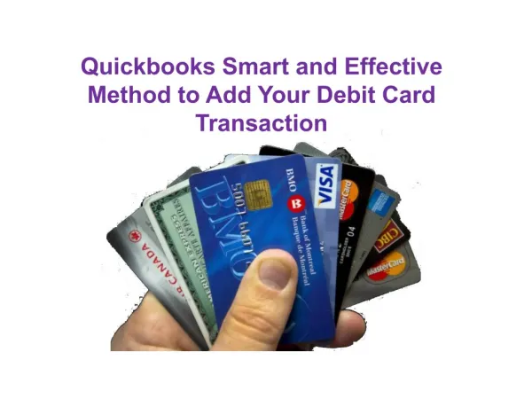 Quickbooks smart and effective method to add your debit card transaction