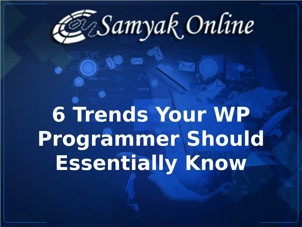 6 trends your wp programmer should essentially