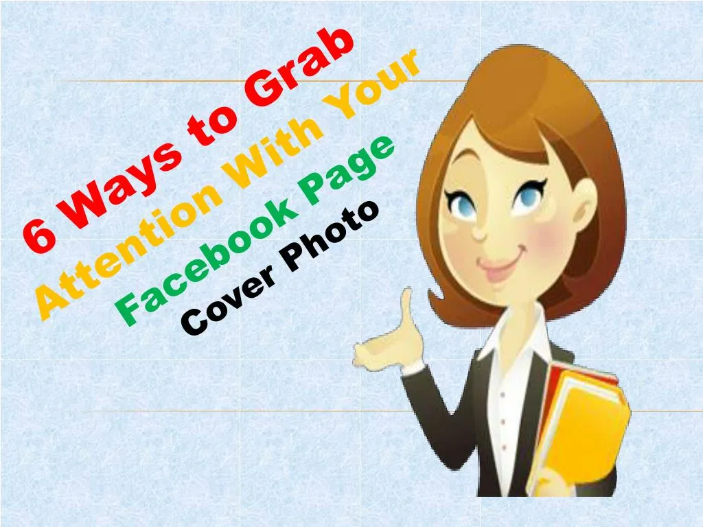 6 ways to grab attention with your facebook page