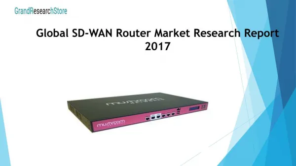 Global SD-WAN Router Market Research Report 2017