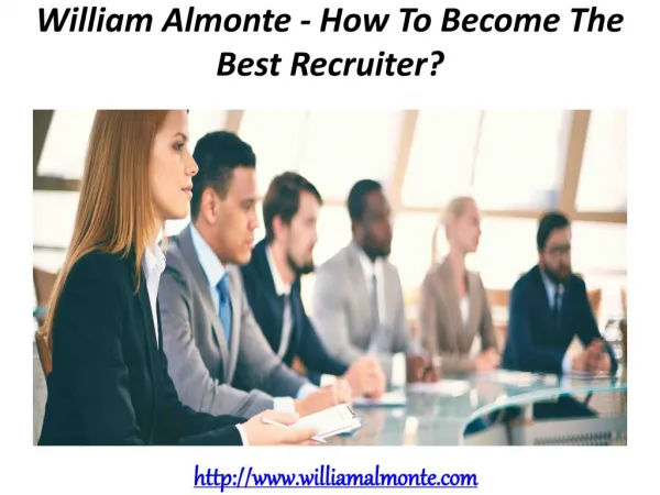 William Almonte - How To Become The Best Recruiter?