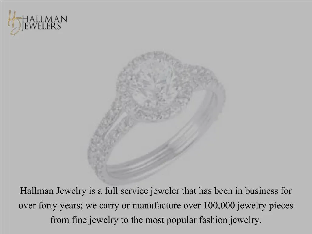 hallman jewelry is a full service jeweler that