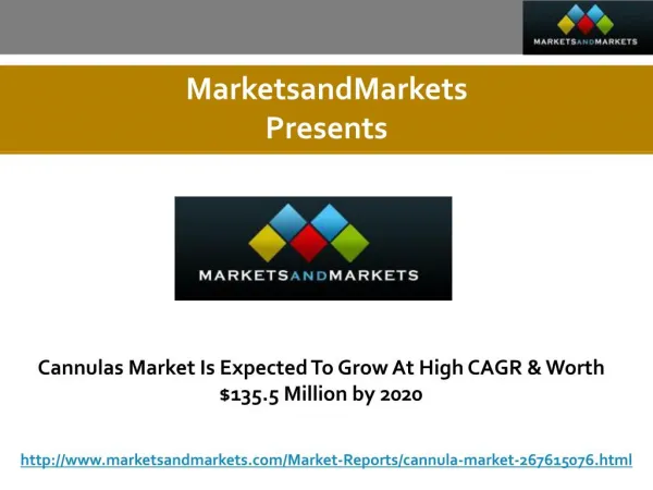Cannulas Market Is Expected To Grow At High CAGR & Worth $135.5 Million by 2020